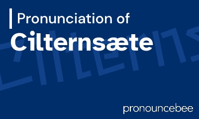 how to pronounce cilternsaete feature image