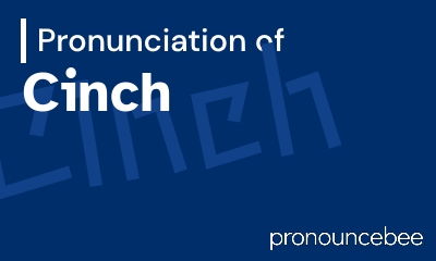 how to pronounce cinch feature image