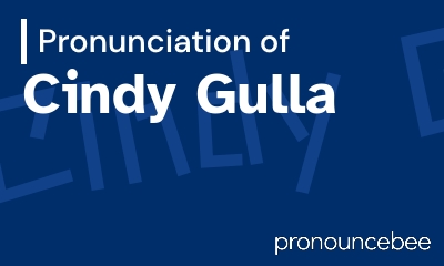 how to pronounce cindy-gulla feature image