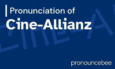 how to pronounce cine-allianz feature image