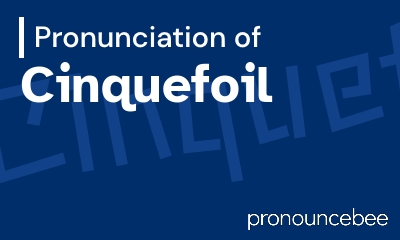 how to pronounce cinquefoil feature image
