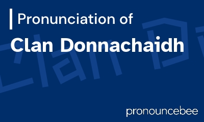 how to pronounce clan-donnachaidh feature image