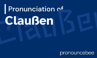 how to pronounce claussen feature image