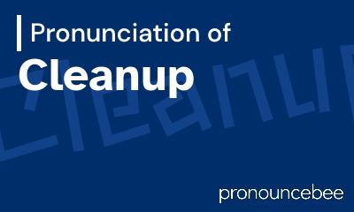 how to pronounce cleanup feature image