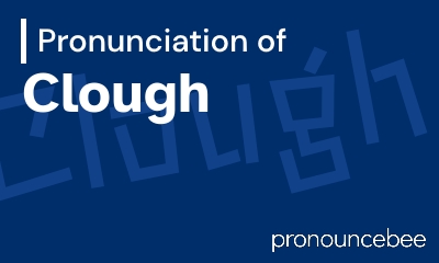 how to pronounce clough feature image
