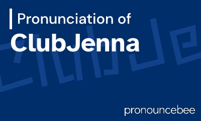 how to pronounce clubjenna feature image