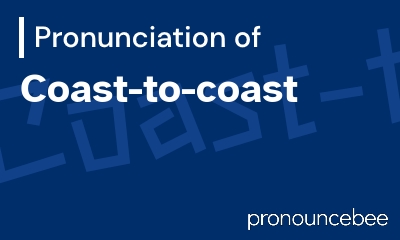 how to pronounce coast-to-coast feature image