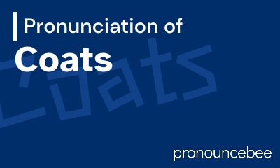how to pronounce coats feature image
