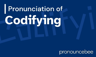 how to pronounce codifying feature image