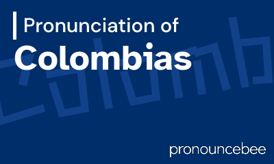 how to pronounce colombias feature image
