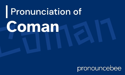 how to pronounce coman feature image