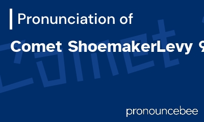 how to pronounce comet-shoemakerlevy-9 feature image