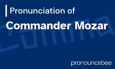 how to pronounce commander-mozar feature image