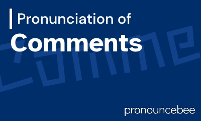 how to pronounce comments feature image