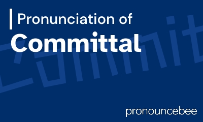 how to pronounce committal feature image