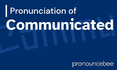 how to pronounce communicated feature image