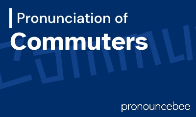 how to pronounce commuters feature image