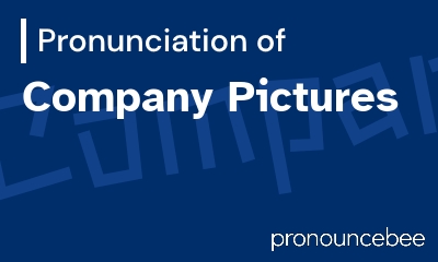 how to pronounce company-pictures feature image