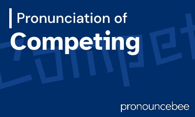 how to pronounce competing feature image