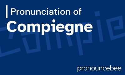how to pronounce compiegne feature image