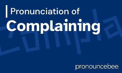 how to pronounce complaining feature image