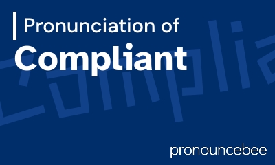 how to pronounce compliant feature image