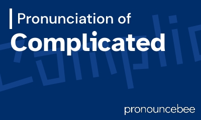 how to pronounce complicated feature image