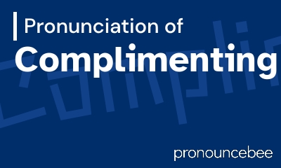 how to pronounce complimenting feature image