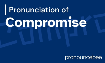 how to pronounce compromise feature image