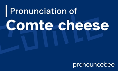how to pronounce comte-cheese feature image