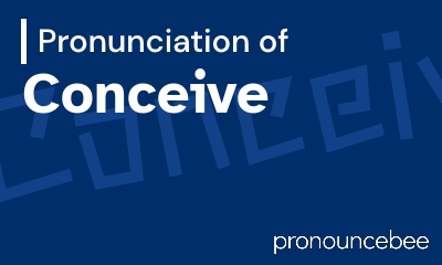 how to pronounce conceive feature image