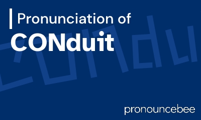 how to pronounce conduit feature image