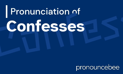 how to pronounce confesses feature image
