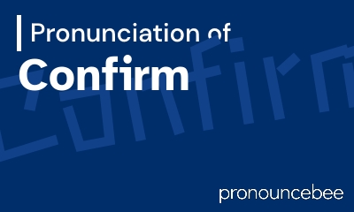 how to pronounce confirm feature image