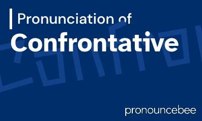 how to pronounce confrontative feature image