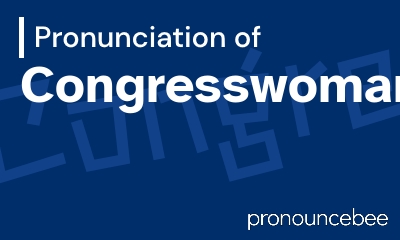 how to pronounce congresswoman feature image