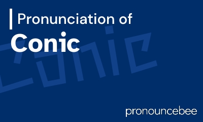how to pronounce conic feature image