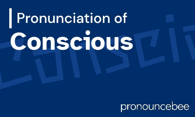how to pronounce conscious feature image
