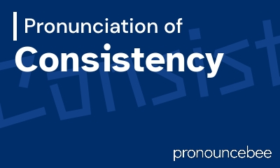 how to pronounce consistency feature image