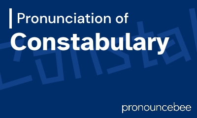 how to pronounce constabulary feature image