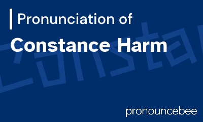 how to pronounce constance-harm feature image