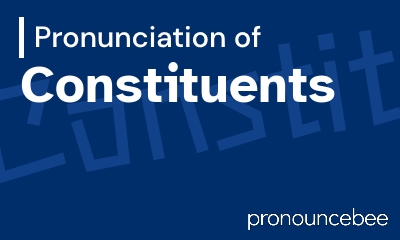 how to pronounce constituents feature image