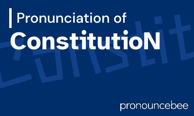 how to pronounce constitution feature image