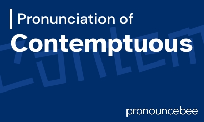 how to pronounce contemptuous feature image