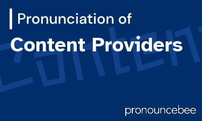 how to pronounce content-providers feature image