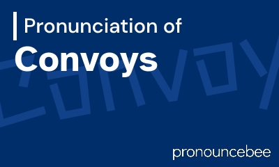 how to pronounce convoys feature image