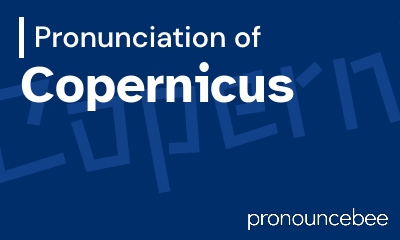 how to pronounce copernicus feature image
