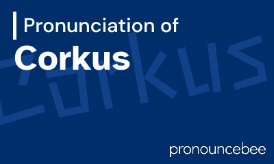 how to pronounce corkus feature image