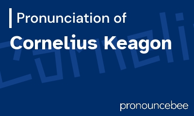 how to pronounce cornelius-keagon feature image
