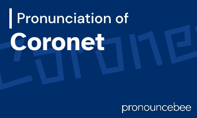 how to pronounce coronet feature image